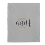 Best Aunt Ever Velveteen Plush Blanket
