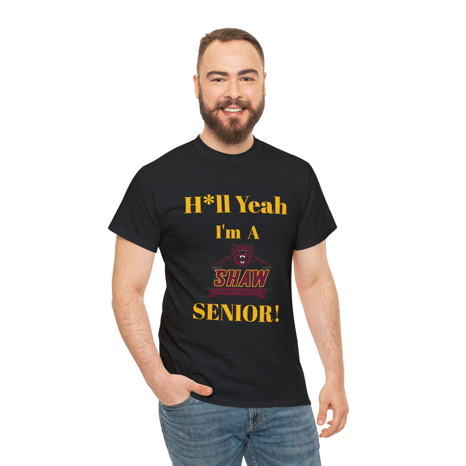 H*ll Yeah! Shaw University Bears Senior Unisex Heavy Cotton Tee