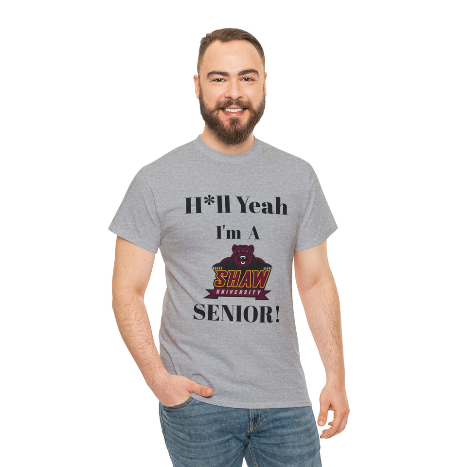 H*ll Yeah! Shaw University Bears Senior Unisex Heavy Cotton Tee