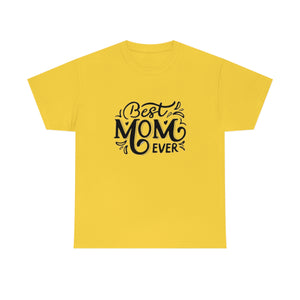 Best Mom Ever Unisex Heavy Cotton Tee