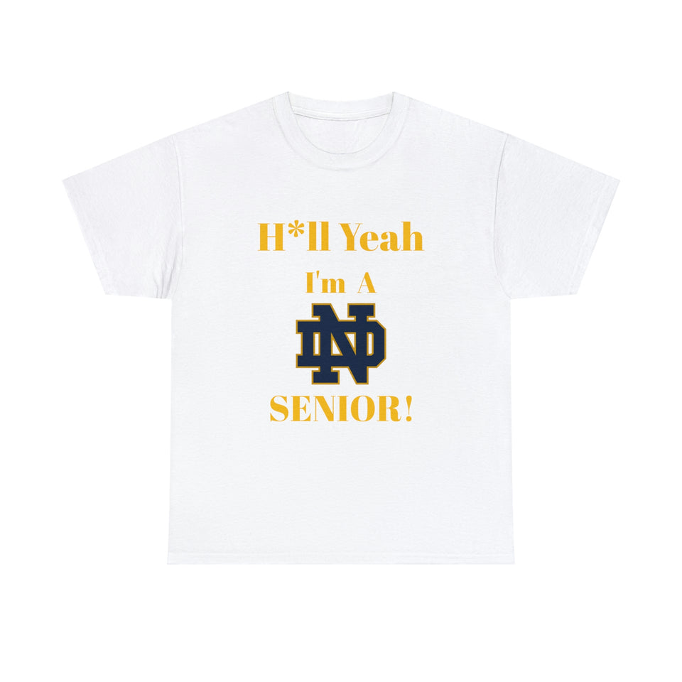 H*ll Yeah! Notre Dame Senior Unisex Heavy Cotton Tee