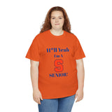 H*ll Yeah! Syracuse University Senior Unisex Heavy Cotton Tee