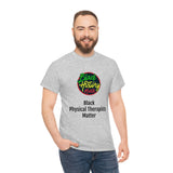 Black Physical Therapists Matter Cotton Tee