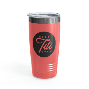 Best Titi Ever Ringneck Tumbler, 20oz