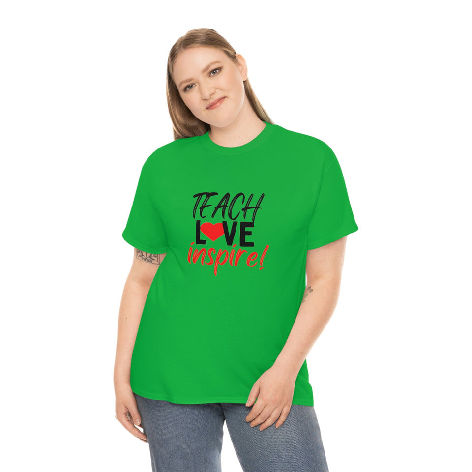 Teach Love Inspire Cotton Tee