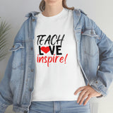 Teach Love Inspire Cotton Tee