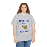 H*ll Yeah! West Virginia Senior Unisex Heavy Cotton Tee