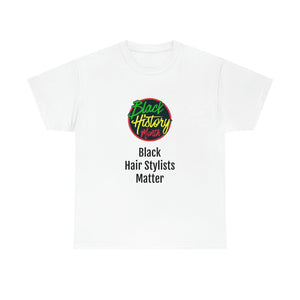 Black Hair Stylists Matter Cotton Tee