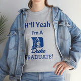 H*ll Yeah! Duke Grad Unisex Heavy Cotton Tee