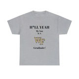 H*LL Yeah My Son Is A Wake Forest Graduate Unisex Heavy Cotton Tee