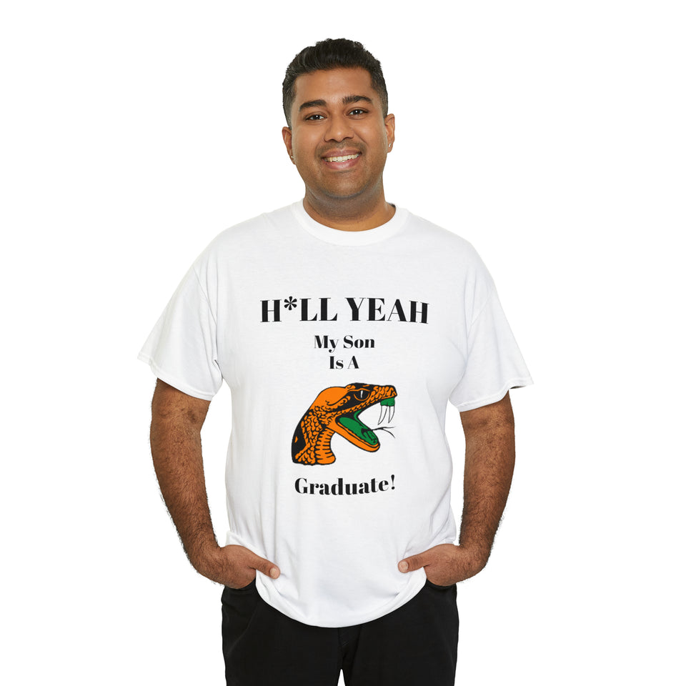 H*LL Yeah My Son Is A Florida A&M Graduate Unisex Heavy Cotton Tee