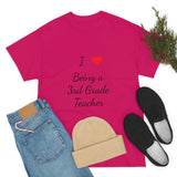 I Love Being a 3rd Grade Teacher Cotton Tee