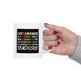 I Celebrate Ceramic Mug 11oz