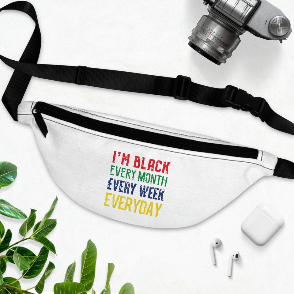 I'm Black Every Month Week Day Fanny Pack