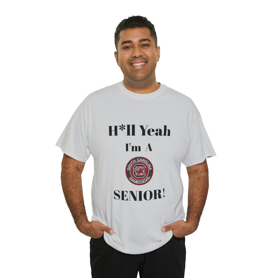 H*ll Yeah! University of South Carolina Senior Unisex Heavy Cotton Tee