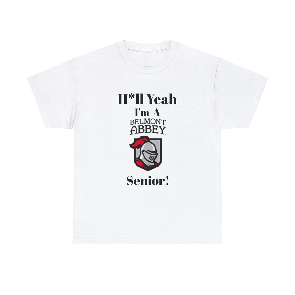 H*ll Yeah! Belmont Abbey Senior Unisex Heavy Cotton Tee