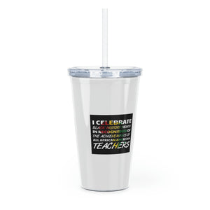 I Celebrate Plastic Tumbler with Straw