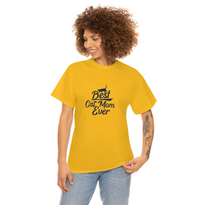 Best Cat Mom Ever Unisex Heavy Cotton Tee