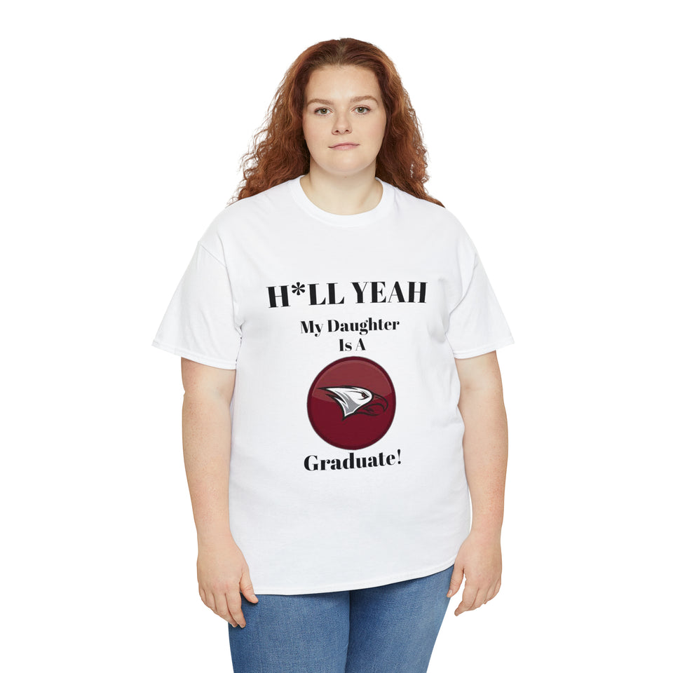 H*LL Yeah My Daughter Is A North Carolina Central University Graduate Unisex Heavy Cotton Tee