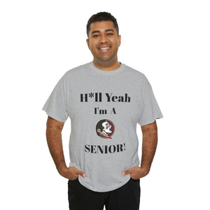 H*ll Yeah! Florida State Senior Unisex Heavy Cotton Tee