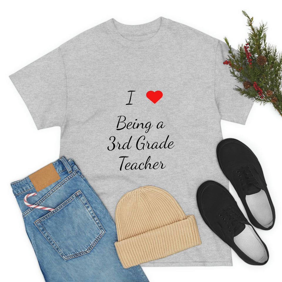 I Love Being a 3rd Grade Teacher Cotton Tee