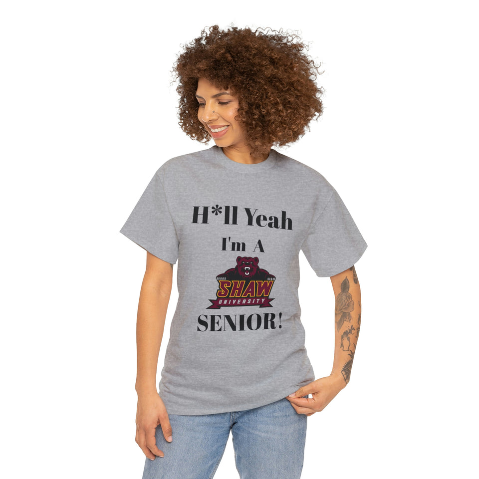 H*ll Yeah! Shaw University Bears Senior Unisex Heavy Cotton Tee