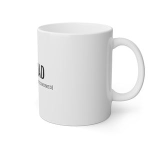 I'm MAD (Motivated And Determined )White Mug, 11oz