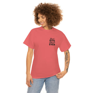 Best Dog Mom Ever Unisex Heavy Cotton Tee