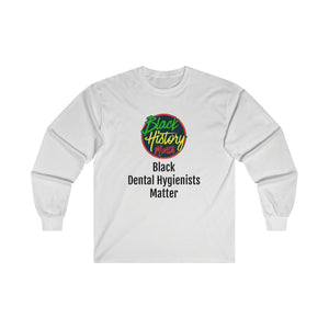 Black Dental Hygienists Matter Long Sleeve Tee