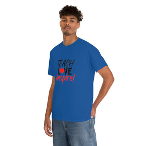 Teach Love Inspire Cotton Tee