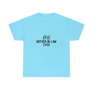 Best Mother In Law Ever Unisex Heavy Cotton Tee
