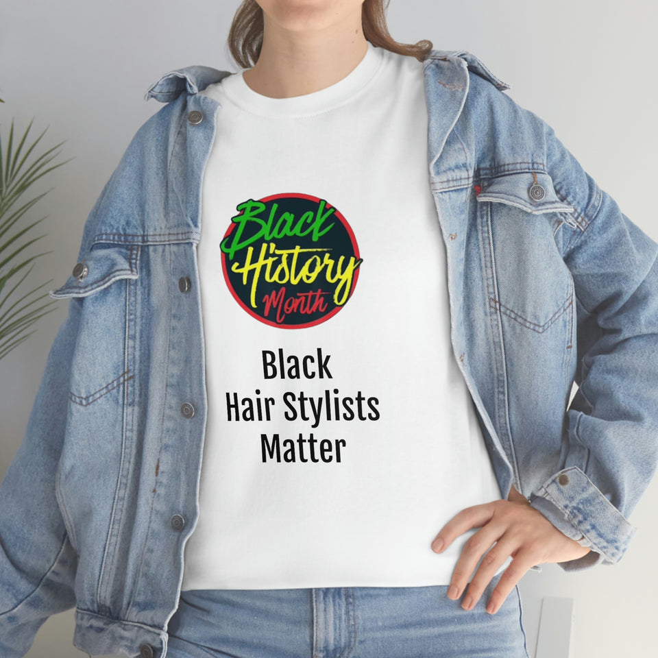 Black Hair Stylists Matter Cotton Tee