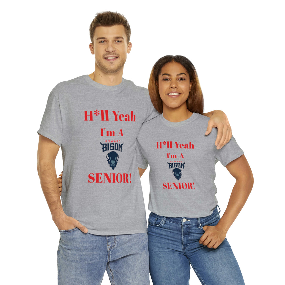 H*ll Yeah! Howard Bison Senior Unisex Heavy Cotton Tee