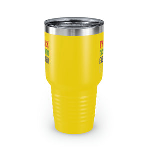 I'm Black Every Month Week Day Ringneck Tumbler, 30oz