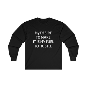 MY DESIRE TO MAKE IT Ultra Cotton Long Sleeve Tee