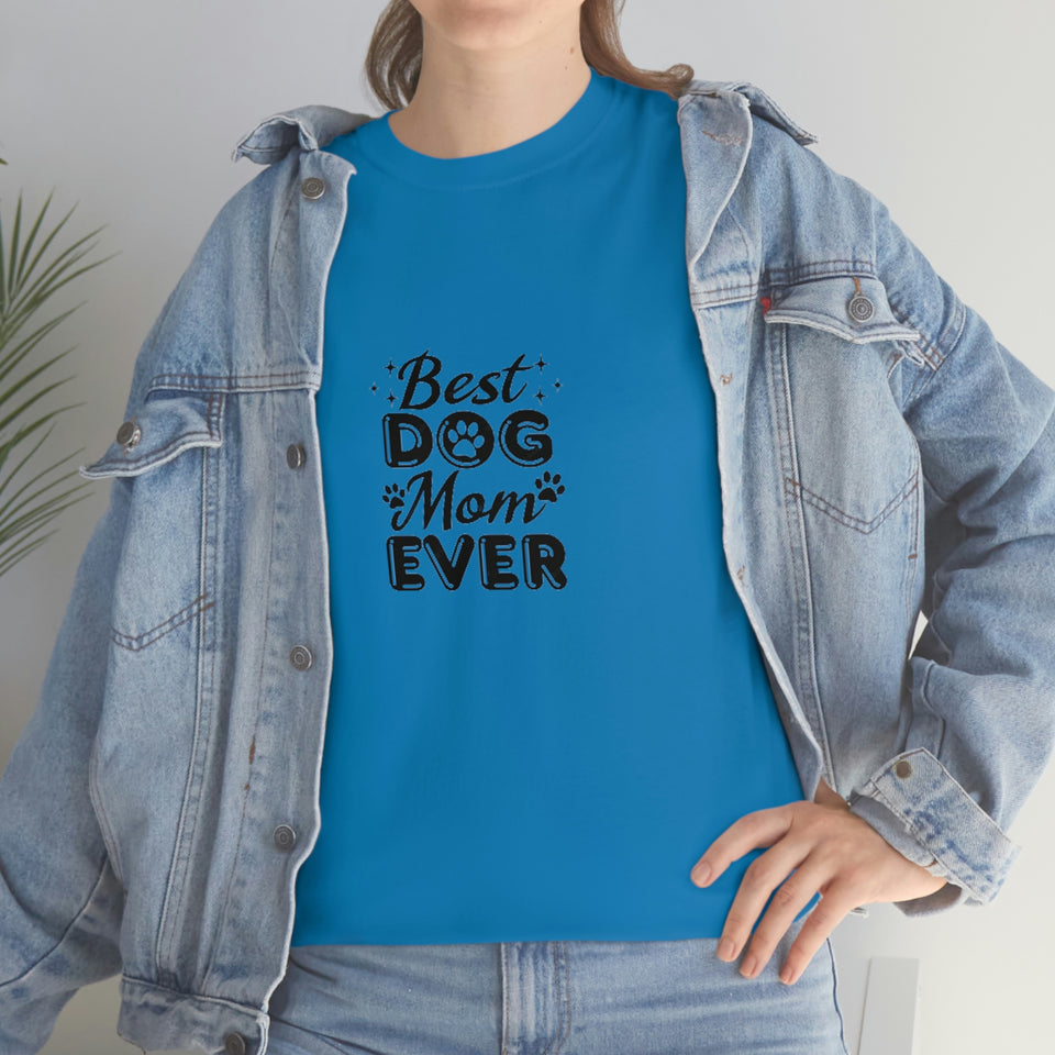 Best Dog Mom Ever Unisex Heavy Cotton Tee