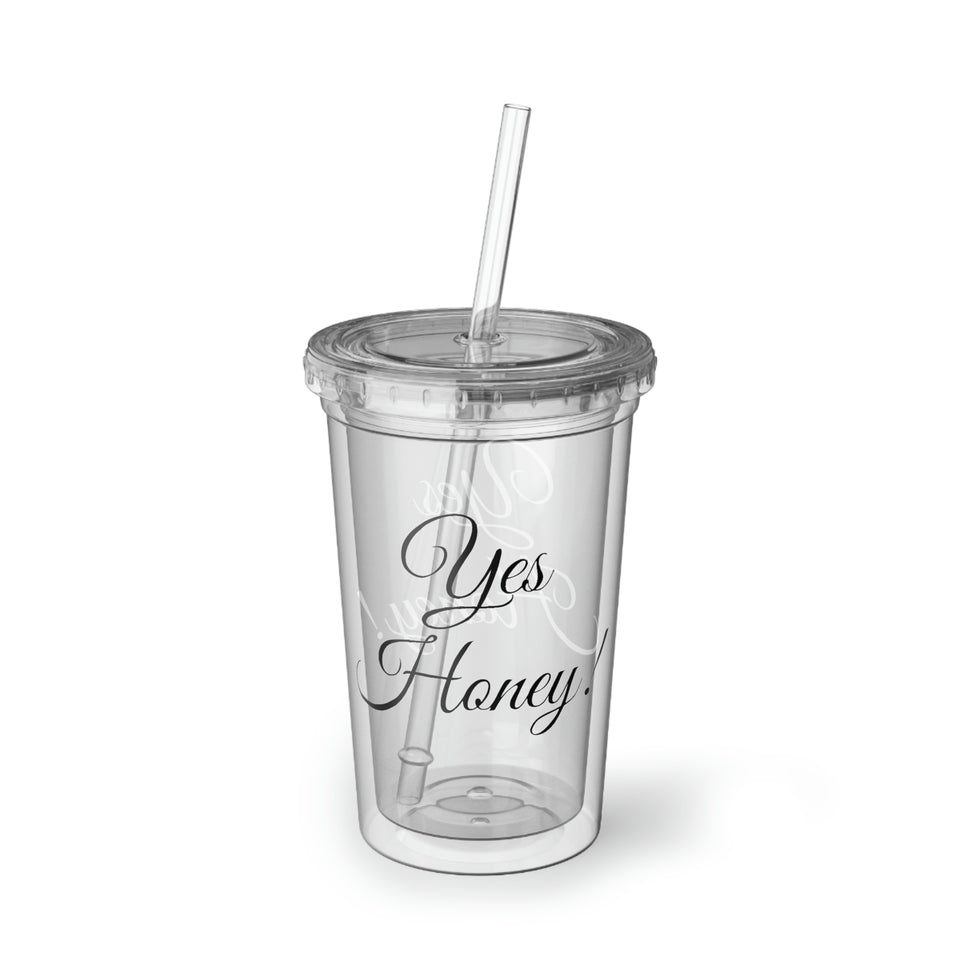 Yes Honey Suave Acrylic Cup