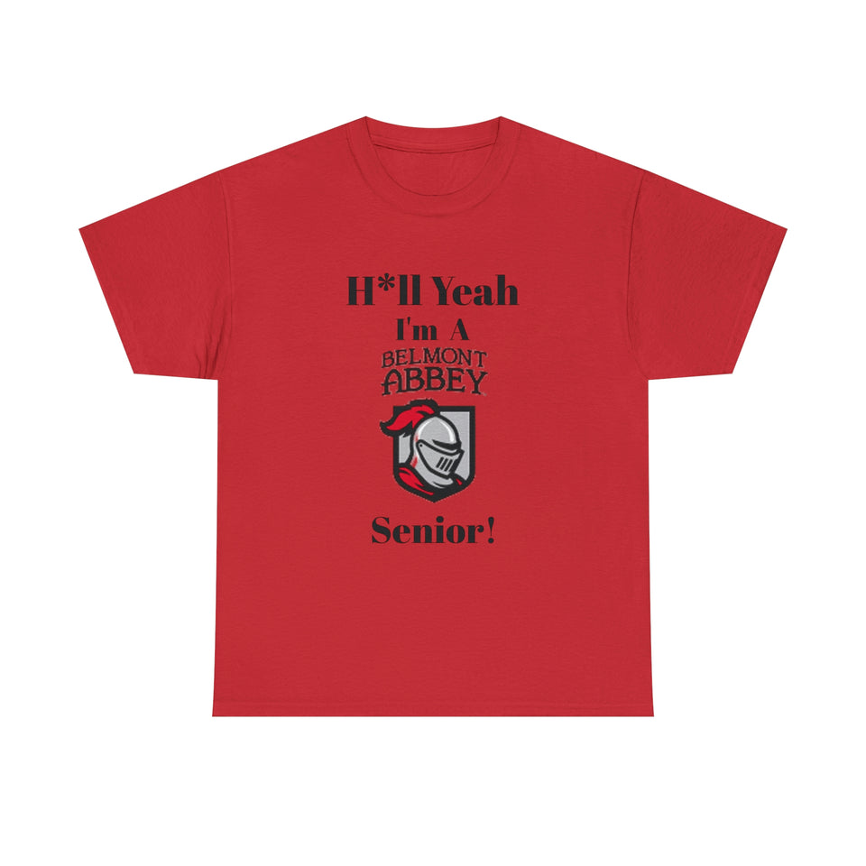 H*ll Yeah! Belmont Abbey Senior Unisex Heavy Cotton Tee