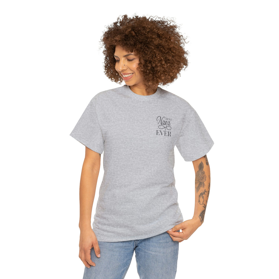 Best Nana Ever Unisex Heavy Cotton Tee