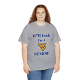 H*ll Yeah! West Virginia Senior Unisex Heavy Cotton Tee