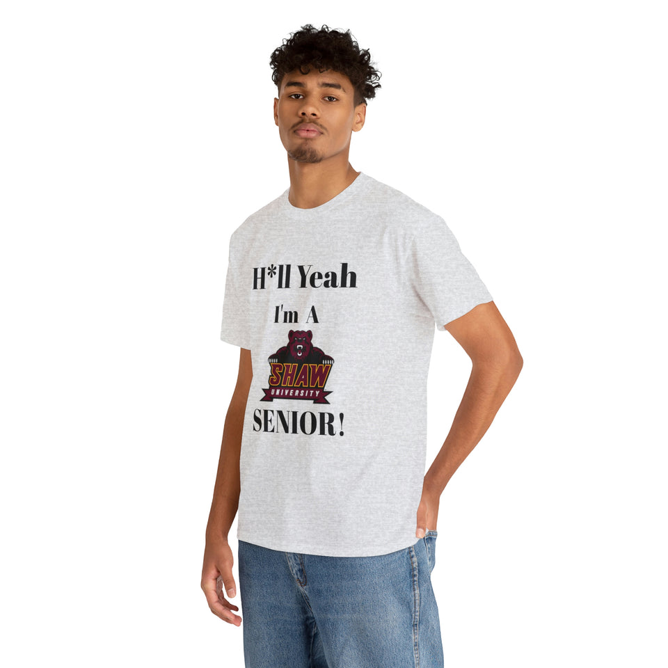 H*ll Yeah! Shaw University Bears Senior Unisex Heavy Cotton Tee