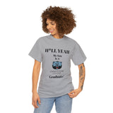 H*LL Yeah My Son Is A Livingstone Graduate Unisex Heavy Cotton Tee