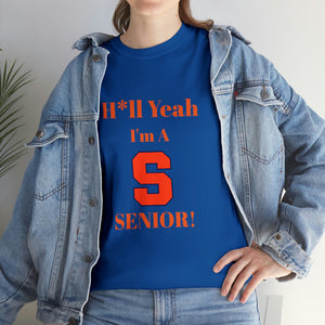 H*ll Yeah! Syracuse University Senior Unisex Heavy Cotton Tee