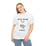 H*LL Yeah My Son Is A Wake Forest Graduate Unisex Heavy Cotton Tee