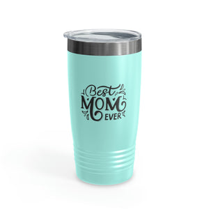 Best Mom Ever Ringneck Tumbler, 20oz