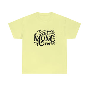 Best Mom Ever Unisex Heavy Cotton Tee