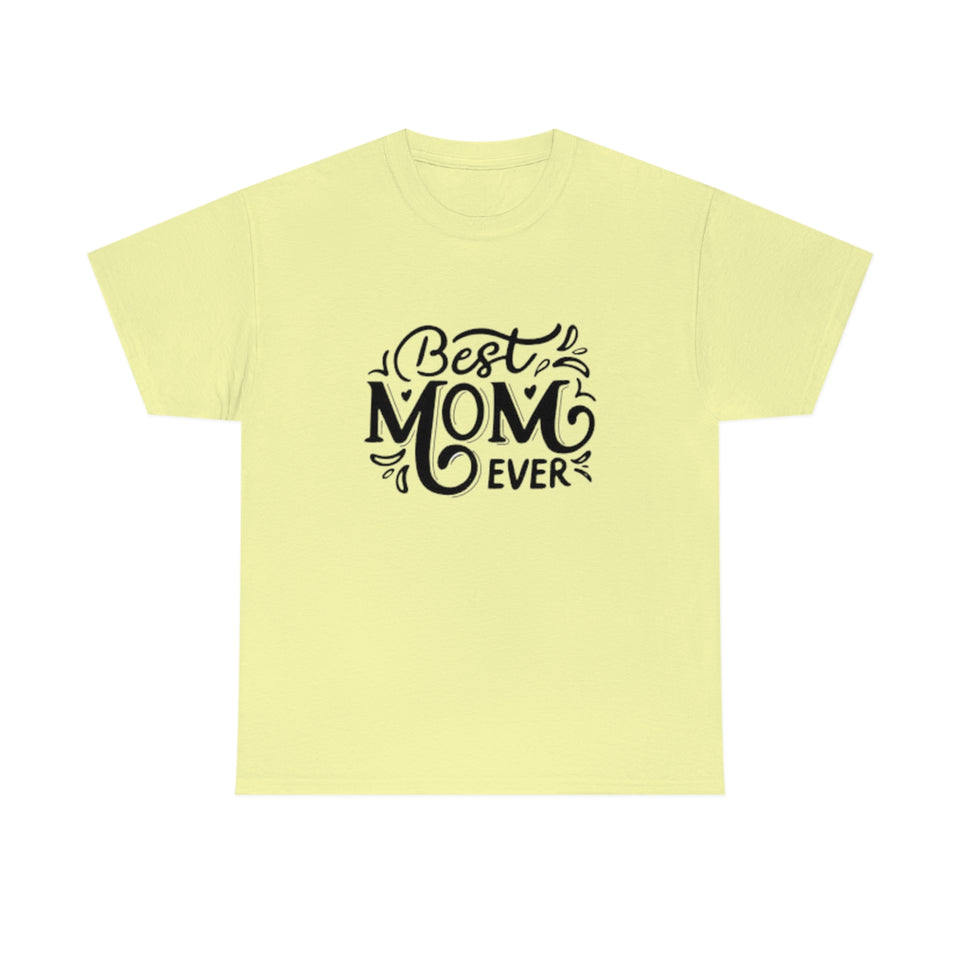 Best Mom Ever Unisex Heavy Cotton Tee