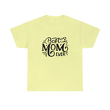 Best Mom Ever Unisex Heavy Cotton Tee