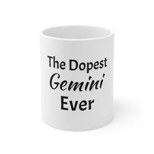 The Dopest Gemini Ever Ceramic Mug 11oz