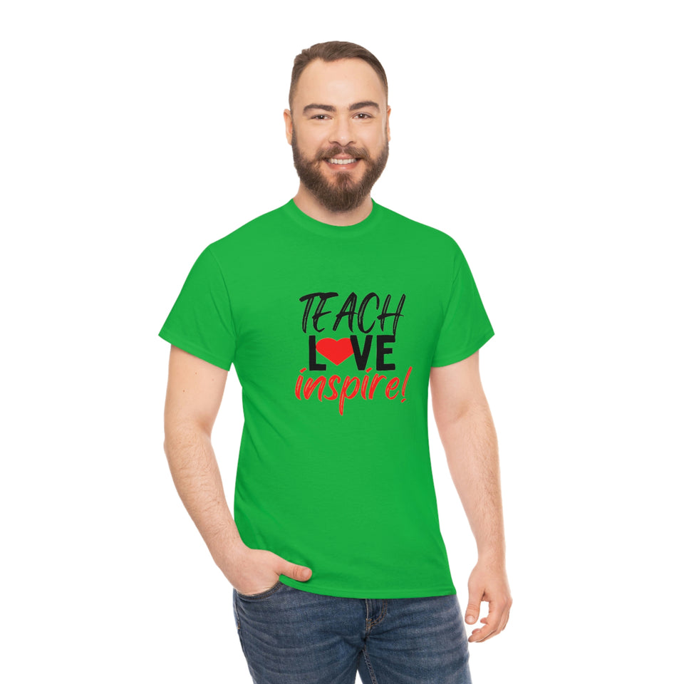 Teach Love Inspire Cotton Tee